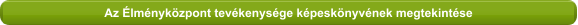 Az Élményközpont tevékenysége képeskönyvének megtekintése